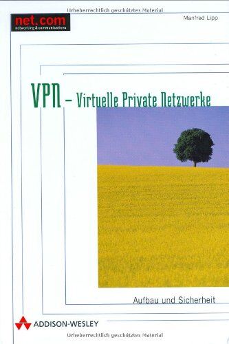 Manfred Lipp - VPN - Virtuelle Private Netzwerke . Aufbau und Sicherheit (net.com) - Preis vom 17.10.2026 19:25:27 h