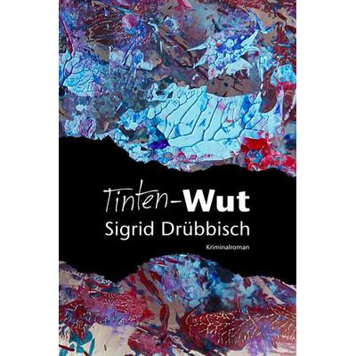 Tinten-Wut, Taschenbuch von Sigrid Drübbisch, OCM, 978-3-942672-94-8