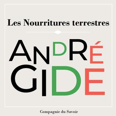 Les Nourritures Terrestres - André Gide, Audio, 9782821186415