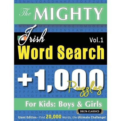 THE MIGHTY IRISH WORD SEARCH - 1,000 PUZZLES FOR KIDS, Taschenbuch von Delta Classics, Linguas Classics
