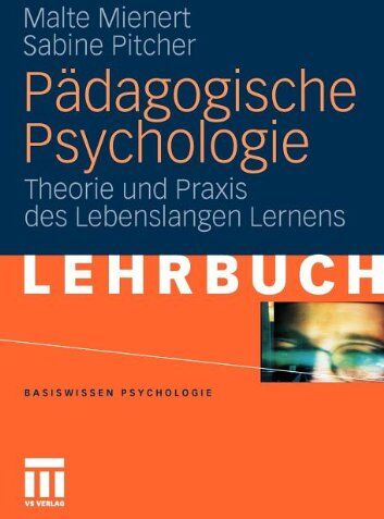 Malte Mienert - Pädagogische Psychologie: Theorie und Praxis des Lebenslangen Lernens (Basiswissen Psychologie) (German Edition) - Preis vom 15.10.2026 23:06:25 h