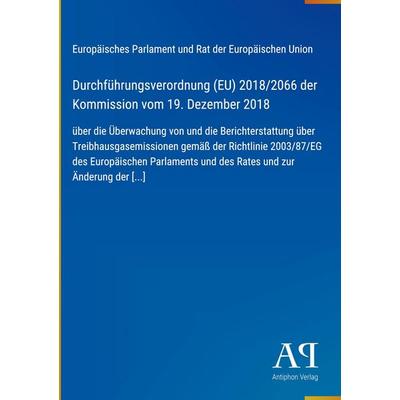 Durchführungsverordnung (EU) 2018/2066 der Kommission vom 19. Dezember 2018, Gebundene Ausgabe von Europäisches Parlament und Rat der Europäischen