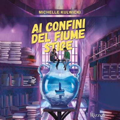 Ai confini del fiume Stige. La Biblioteca di Daphne - Michelle Kulwicki, Audio, 9788831816748