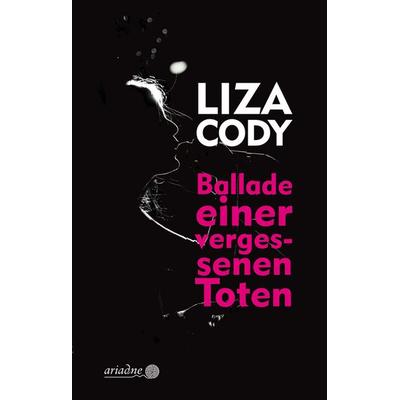 Ballade einer vergessenen Toten, Gebundene Ausgabe von Liza Cody, Argument Verlag mit Ariadne