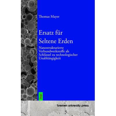 Ersatz für Seltene Erden, Taschenbuch von Thomas Mayer, Bremen University Press, 978-3-691-73350-1