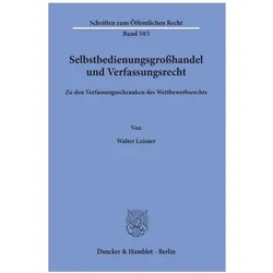 Selbstbedienungsgrosshandel und Verfassungsrecht., Fachbücher von Walter Leisner