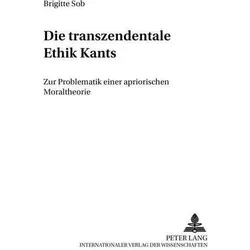 Die transzendentale Ethik Kants, Fachbücher von Brigitte Sob
