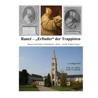 Abbé de Rancé - Erfinder der Trappisten, Taschenbuch von Alban J. Krailsheimer, Epubli, 978-3-7418-2998-7
