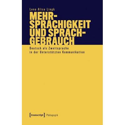 Mehrsprachigkeit und Sprachgebrauch, Taschenbuch von Lena Alice Lingk, Transcript, 978-3-8376-7309-8