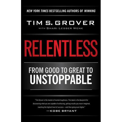 Relentless, Gebundene Ausgabe von Tim S. Grover, Simon & Schuster N.Y., 978-1-4767-1093-8