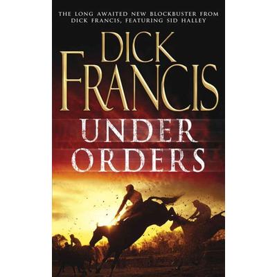 Under Orders, Taschenbuch von Dick Francis, Pan MacMillan