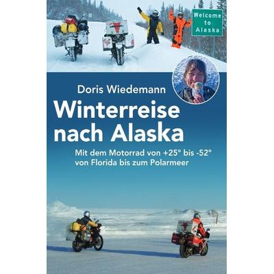 Winterreise nach Alaska, Taschenbuch von Doris Wiedemann, Epubli, 978-3-7467-4021-8