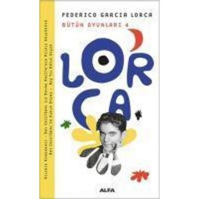 Lorca Bütün Oyunlari 4, Taschenbuch von Federico García Lorca, Alfa Basim Yayim Dagitim