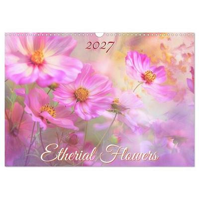 Etherial flowers (Wall Calendar 2027 DIN A3 landscape), CALVENDO 12 Month Wall Calendar