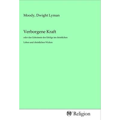 Verborgene Kraft, Taschenbuch von , MV-Religion, 978-3-96881-400-1