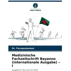 Medizinische Fachzeitschrift Bayanno (internationale Ausgabe) - I, Fachbücher von Dr Faruquzzaman