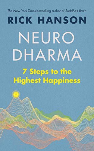 Rick Hanson - Neurodharma: 7 Steps to the Highest Happiness - Preis vom 09.10.2026 07:28:09 h