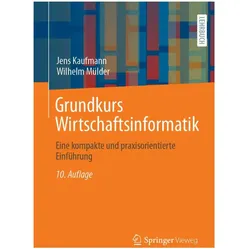 Grundkurs Wirtschaftsinformatik, Fachbücher von Jens Kaufmann, Wilhelm Mülder