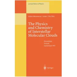 The Physics and Chemistry of Interstellar Molecular Clouds, Fachbücher von Gisbert Winnewisser, Guido C. Pelz