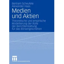 Medien und Aktien, Fachbücher von Bertram Scheufele, Alexander Haas