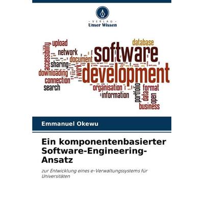 Ein komponentenbasierter Software-Engineering-Ansatz, Taschenbuch von Emmanuel Okewu, Verlag Unser Wissen, 978-620-7-34797-1