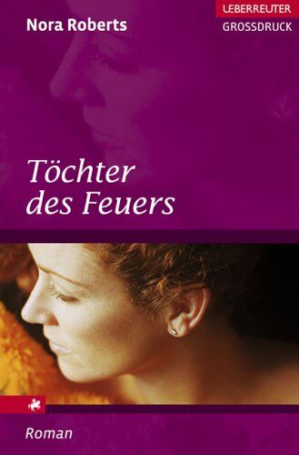 Nora Roberts - Töchter des Feuers. Großdruck - Preis vom 09.10.2026 07:28:09 h
