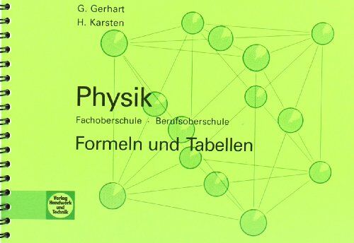 Günter Gerhart - Physik. Formeln und Tabellen: Fachoberschule, Berufsoberschule - Preis vom 09.10.2026 07:28:09 h