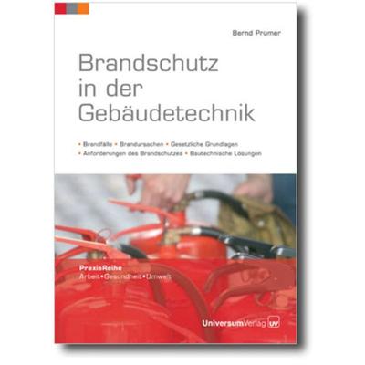 Brandschutz in der Gebäudetechnik, Paperback von Bernd Prümer, Universum, 978-3-89869-230-4