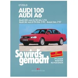 So wird's gemacht. Audi 100 / Audi A6, Ratgeber von Rüdiger Etzold