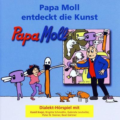 Papa Moll entdeckt die Kunst - , Audio, 7619949823071