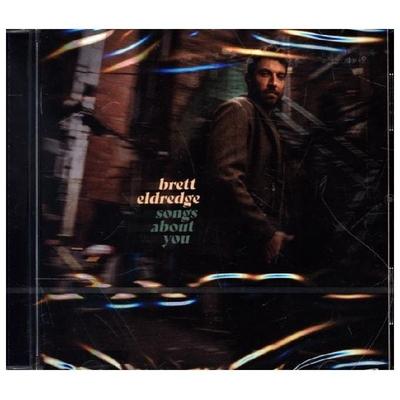 Eldredge, B: Songs About You - Brett Eldredge, CD
