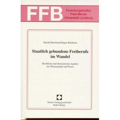 Staatlich gebundene Freiberufe im Wandel, Taschenbuch von , Nomos, 978-3-7890-5319-1