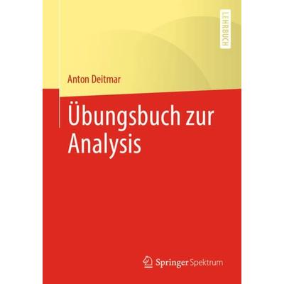 Übungsbuch zur Analysis, Taschenbuch von Anton Deitmar, Springer Berlin, 978-3-662-62859-1