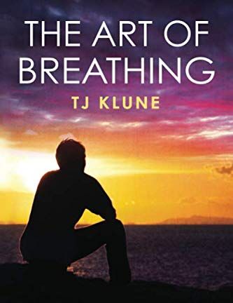TJ Klune - The Art of Breathing (Bear, Otter and the Kid Chronicles, Band 3) - Preis vom 02.10.2026 23:42:20 h