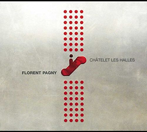 Florent Pagny - Chatelet les Halles - Preis vom 09.10.2026 07:28:09 h