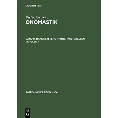 Namensysteme im interkulturellen Vergleich, Gebundene Ausgabe von Dieter Kremer, De Gruyter, 978-3-484-55515-0