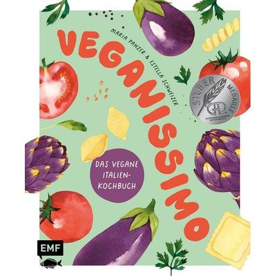 Veganissimo – Das vegane Italien-Kochbuch, Gebundene Ausgabe von Maria Panzer,Estella Schweizer, Edition Michael Fischer / EMF Verlag,