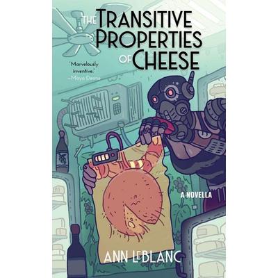 The Transitive Properties of Cheese, Taschenbuch von Ann Leblanc, Neon Hemlock, 978-1-952086-86-1