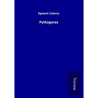 Pythagoras, Taschenbuch von Egmont Colerus, BoD - Books on Demand