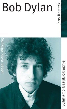 Jens Rosteck - Bob Dylan (Suhrkamp BasisBiographien) - Preis vom 10.10.2026 11:48:34 h