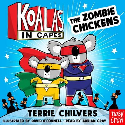 Koalas in Capes: The Zombie Chickens - Terrie Chilvers, Audio, 9781807081812
