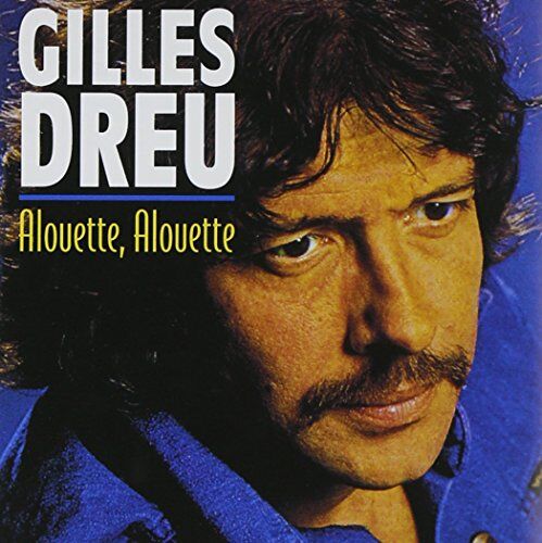 Gilles Dreu - Alouette - Preis vom 16.10.2026 11:41:07 h