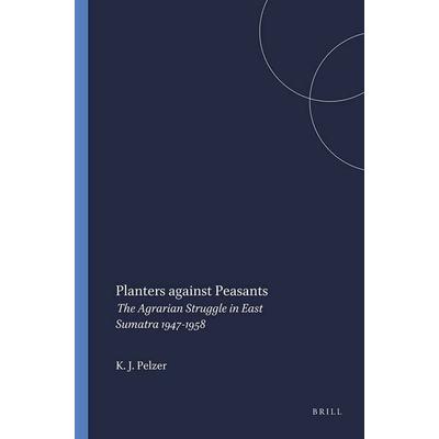 Planters Against Peasants, Taschenbuch von Karl J. Pelzer, Springer Netherlands, 978-90-247-6182-1