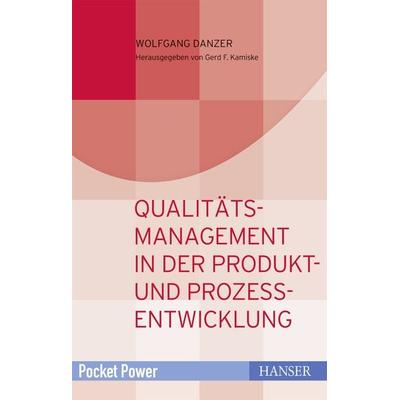 Qualitätsmanagement in der Produkt- und Prozessentwicklung, Taschenbuch von Wolfgang Danzer, Carl Hanser, 978-3-446-45003-5