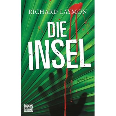 Die Insel, Taschenbuch von Richard Laymon, Heyne, 978-3-453-67511-7