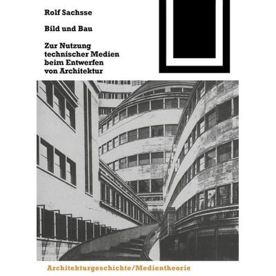 Bild und Bau, Taschenbuch von Rolf Sachsse, Birkhäuser, 978-3-7643-6388-8