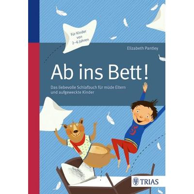 Ab ins Bett!, Taschenbuch von Elizabeth Pantley, TRIAS