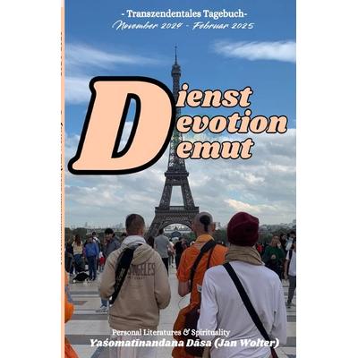 Transzendentale Tagebücher / Dienst Dévotion Demut, Taschenbuch von Yaśomatīnandana Dāsa, Epubli, 978-3-8190-2792-5