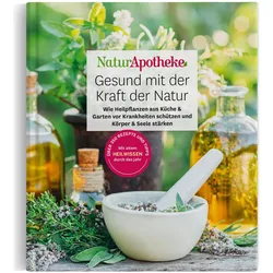 NaturApotheke - Gesund mit der Kraft der Natur, Ratgeber von Redaktion NaturApotheke