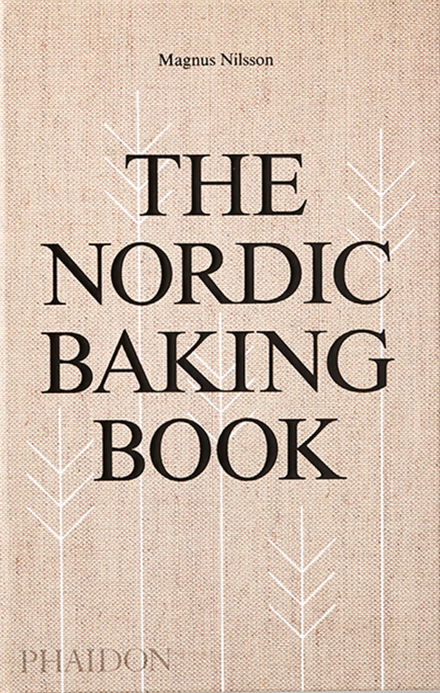 Phaidon Press The Nordic Baking Book by Magnus Nilsson